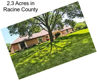 2.3 Acres in Racine County