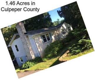 1.46 Acres in Culpeper County