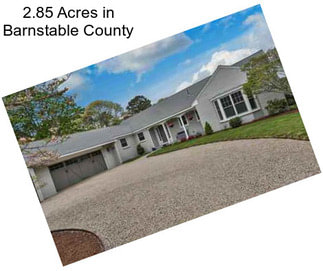 2.85 Acres in Barnstable County