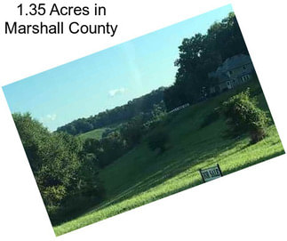 1.35 Acres in Marshall County