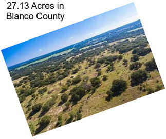 27.13 Acres in Blanco County