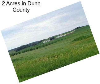 2 Acres in Dunn County
