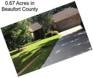 0.67 Acres in Beaufort County