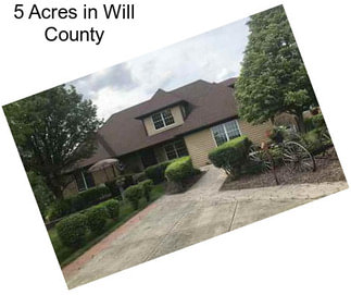 5 Acres in Will County