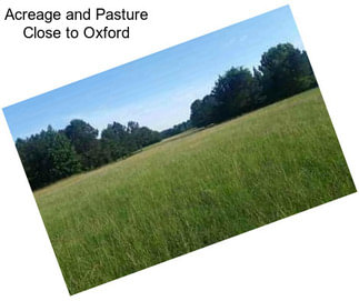 Acreage and Pasture Close to Oxford