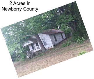2 Acres in Newberry County