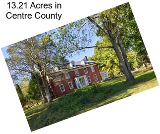 13.21 Acres in Centre County