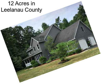 12 Acres in Leelanau County