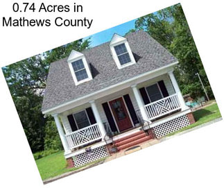 0.74 Acres in Mathews County