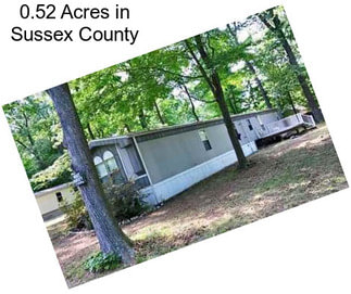 0.52 Acres in Sussex County