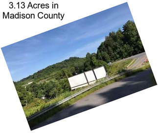 3.13 Acres in Madison County