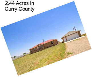 2.44 Acres in Curry County