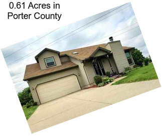 0.61 Acres in Porter County