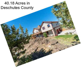 40.18 Acres in Deschutes County