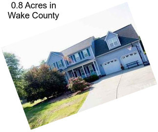 0.8 Acres in Wake County