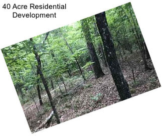 40 Acre Residential Development