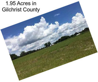 1.95 Acres in Gilchrist County