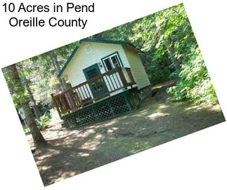 10 Acres in Pend Oreille County