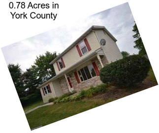 0.78 Acres in York County