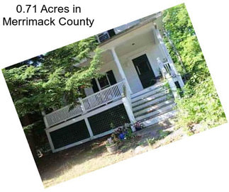 0.71 Acres in Merrimack County