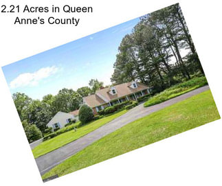 2.21 Acres in Queen Anne\'s County