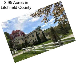 3.95 Acres in Litchfield County