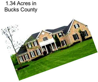1.34 Acres in Bucks County