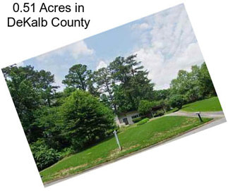 0.51 Acres in DeKalb County