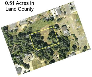 0.51 Acres in Lane County