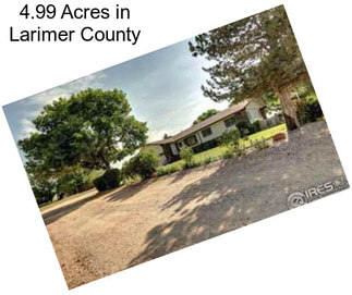 4.99 Acres in Larimer County