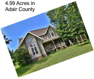 4.99 Acres in Adair County