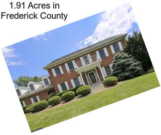1.91 Acres in Frederick County