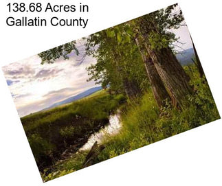 138.68 Acres in Gallatin County