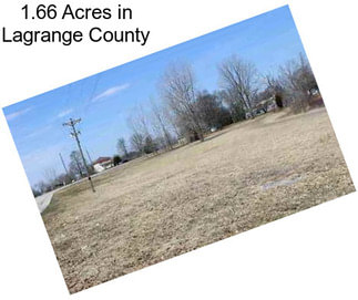 1.66 Acres in Lagrange County