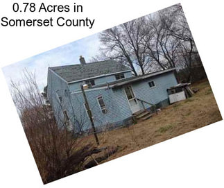 0.78 Acres in Somerset County