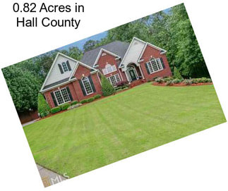 0.82 Acres in Hall County