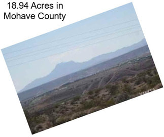 18.94 Acres in Mohave County