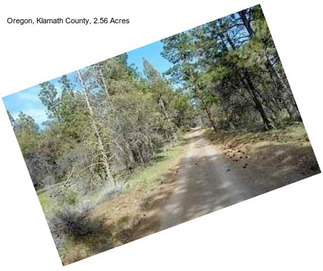 Oregon, Klamath County, 2.56 Acres