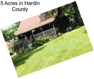 5 Acres in Hardin County