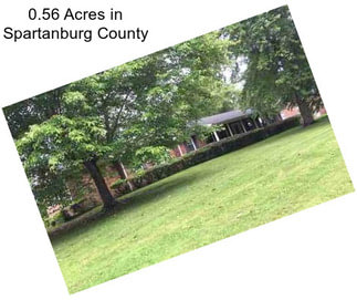 0.56 Acres in Spartanburg County