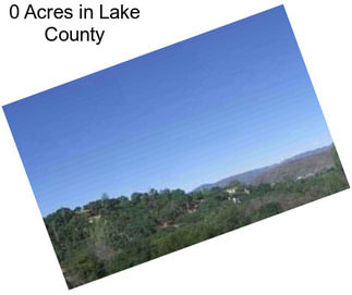 0 Acres in Lake County