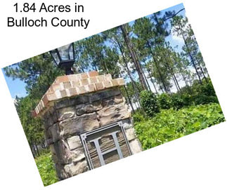 1.84 Acres in Bulloch County