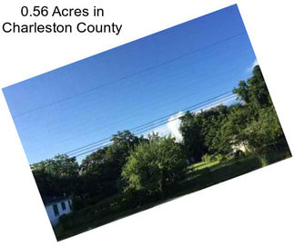 0.56 Acres in Charleston County