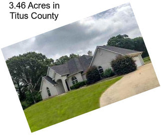 3.46 Acres in Titus County