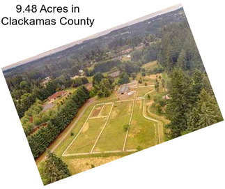 9.48 Acres in Clackamas County