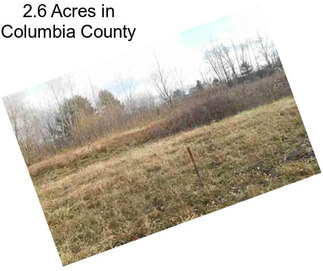 2.6 Acres in Columbia County