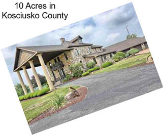 10 Acres in Kosciusko County