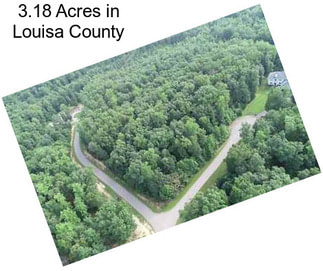 3.18 Acres in Louisa County