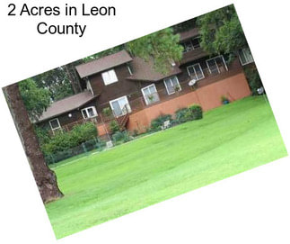 2 Acres in Leon County