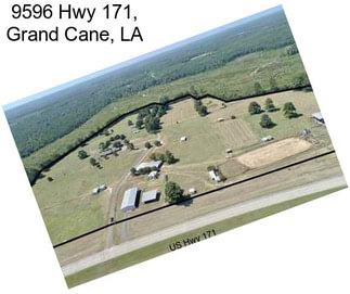 9596 Hwy 171, Grand Cane, LA